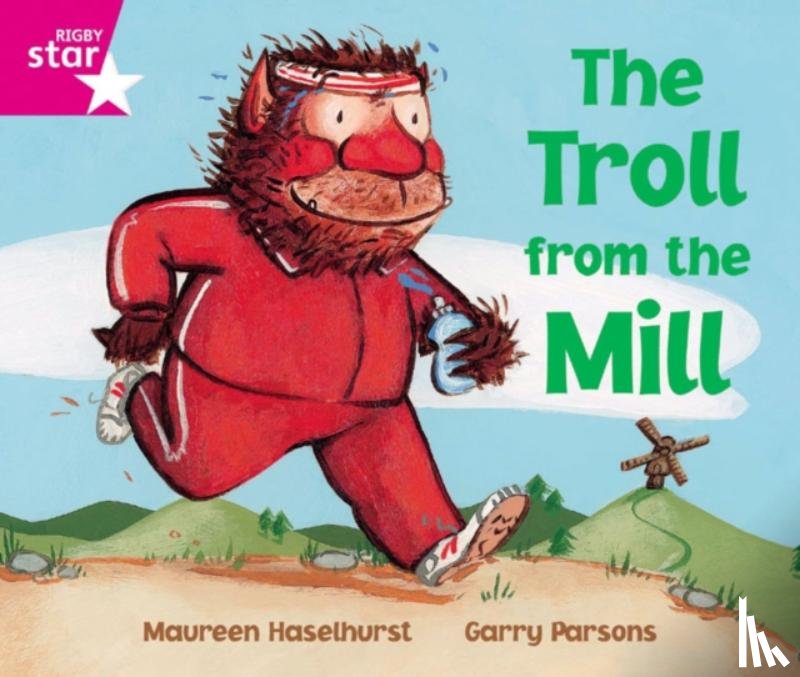  - Rigby Star Phonic Opportunity Readers Pink: The Troll From The Mill