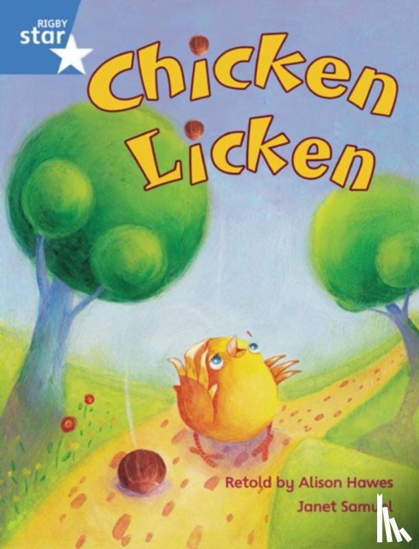  - Rigby Star Guided Phonic Opportunity Readers Blue: Pupil Book Single: Chicken Licken