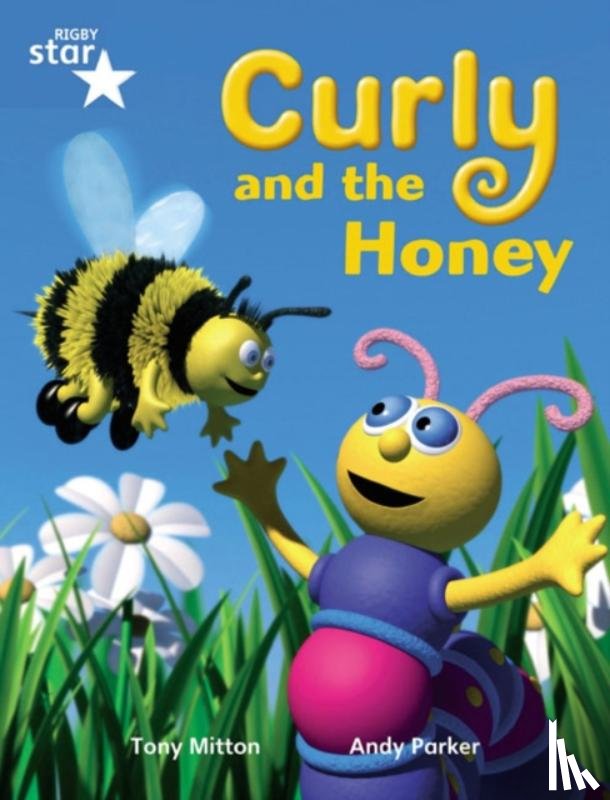  - Rigby Star Guided Phonic Opportunity Readers Blue: Pupil Book Single: Curly And The Honey