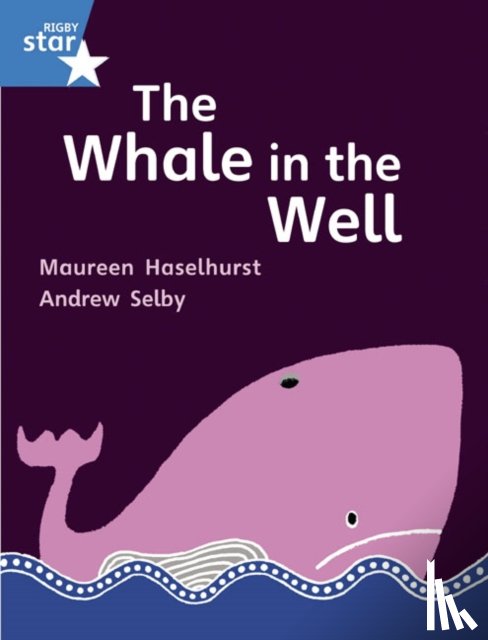  - Rigby Star Gui Phonic Opportunity Readers Blue: Pupil Book Single: The Whale In The Well
