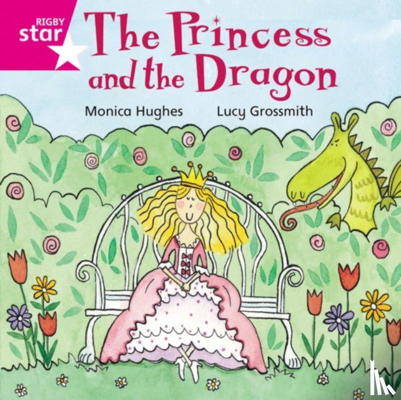  - Rigby Star Independent Pink Reader 12: The Princess and the Dragon