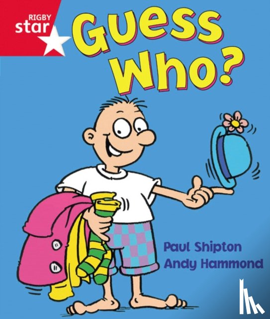 Shipton, Paul - Rigby Star Guided Reception: Red Level: Guess Who? Pupil Book (single)