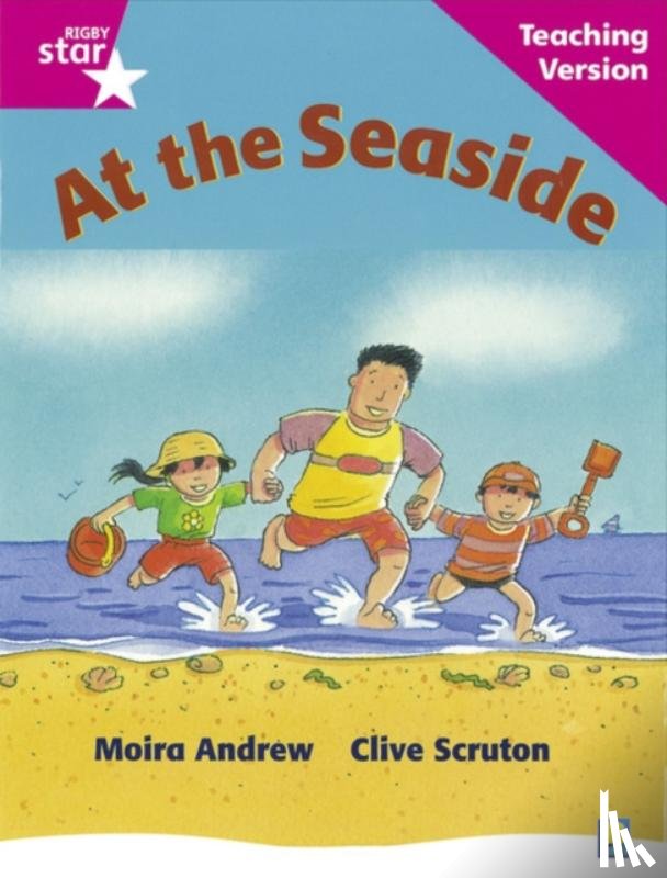 - Rigby Star Guided Reading Pink Level: At the Seaside Teaching Version