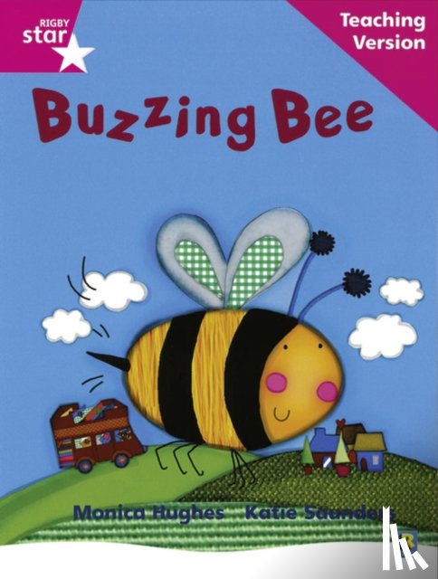  - Rigby Star Phonic Guided Reading Pink Level: Buzzing Bee Teaching Version