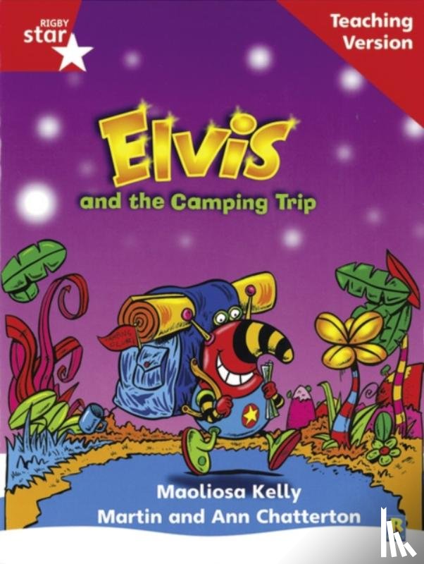  - Rigby Star Phonic Guided Reading Red Level: Elvis and the Camping Trip Teaching Version