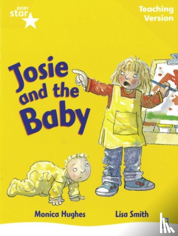 - Rigby Star Guided Reading Yellow Level: Josie and the Baby Teaching Version