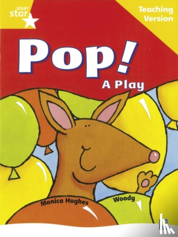  - Rigby Star Guided Reading Yellow Level: Pop! A Play Teaching Version