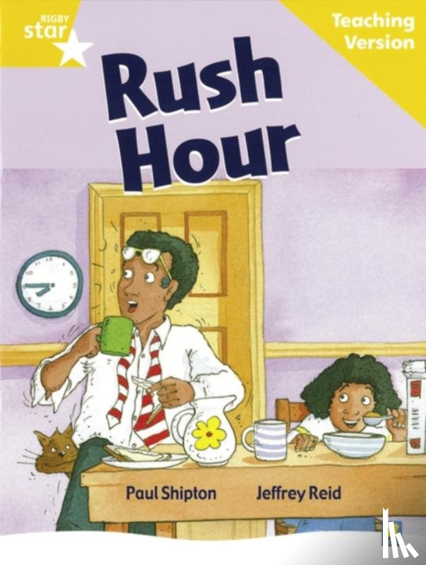  - Rigby Star Guided Reading Yellow Level: Rush Hour Teaching Version