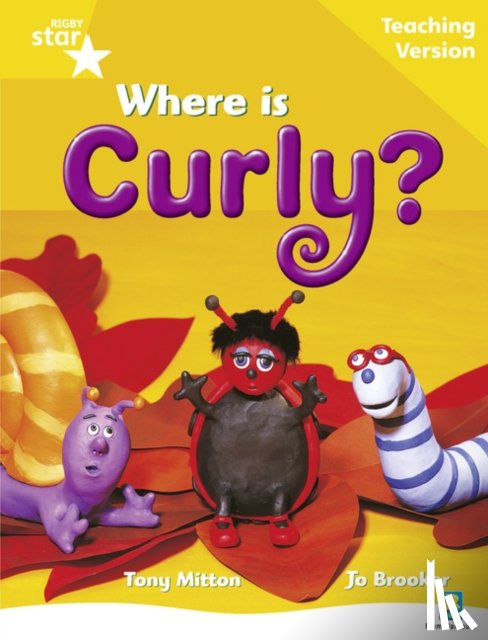  - Rigby Star Guided Reading Yellow Level: Where is Curly? Teaching Version