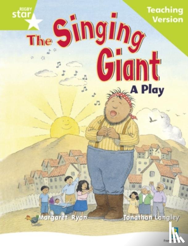  - Rigby Star Guided Reading Green Level: The Singing Giant - play Teaching Version