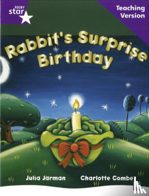  - Rigby Star Guided Reading Purple Level: Rabbit's Surprise Birthday Teaching Version