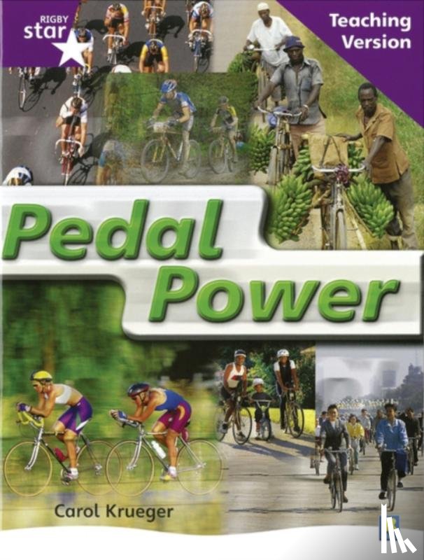  - Rigby Star Non-fiction Guided Reading Purple Level: Pedal Power Teaching Version