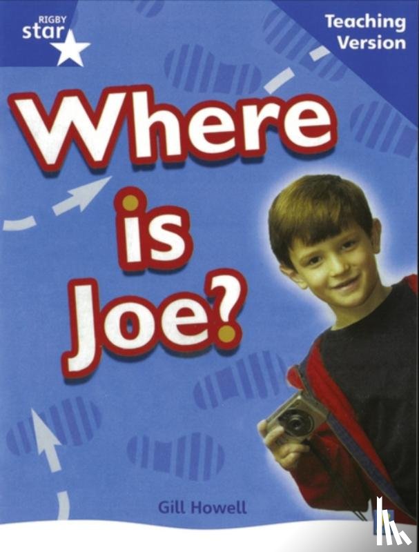  - Rigby Star Non-Fiction Blue Level: Where is Joe? Teaching Version Framework Edition