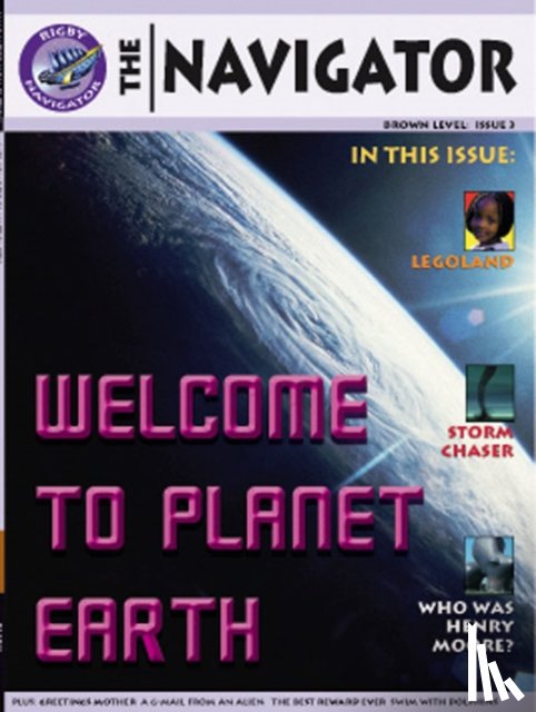  - Navigator Non Fiction Yr 3/P4: Welcome To Planet Earth