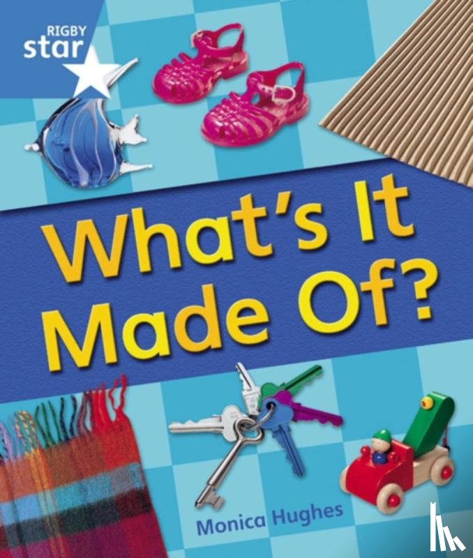  - Rigby Star Guided Year 1 Blue Level: Whats It Made Of Reader Single