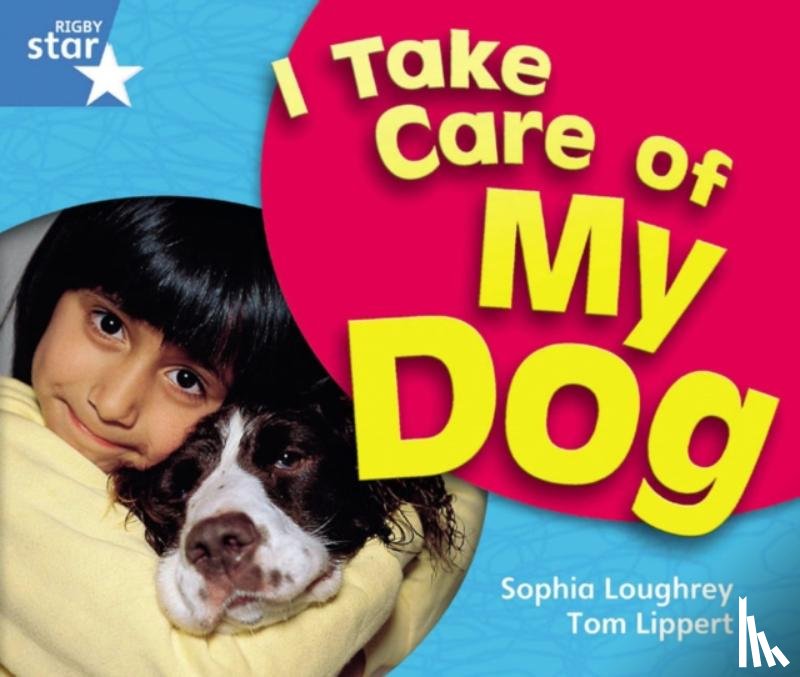  - Rigby Star Guided Year 1 Blue Level: I Take Care Of My Dog Reader Single