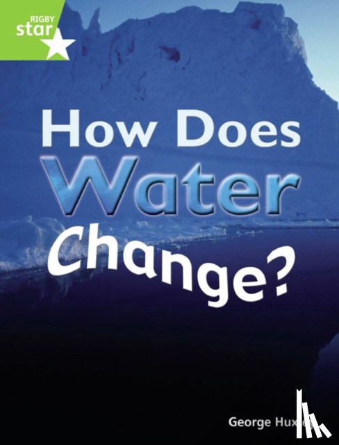  - Rigby Star Guided Quest Green: How Does Water Change? Pupil Book (Single)