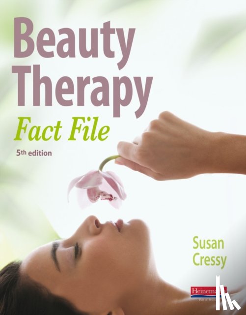Cressy, Susan - Beauty Therapy Fact File Student Book 5th Edition