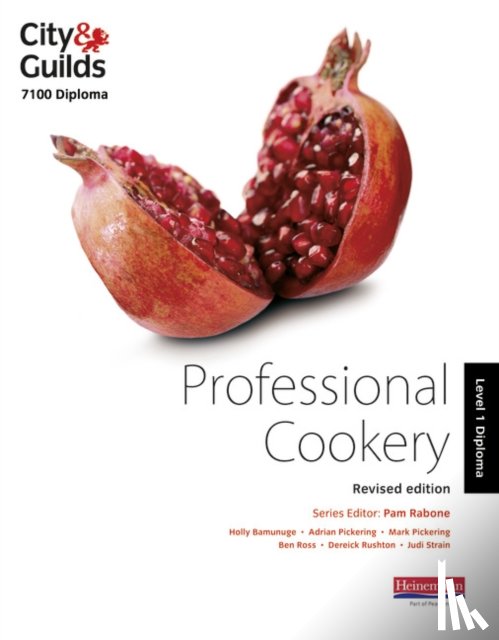 Rabone, Pam, Bamunuge, Holly, Pickering, Adrian, Pickering, Mark - City & Guilds 7100 Diploma in Professional Cookery Level 1 Candidate Handbook, Revised Edition