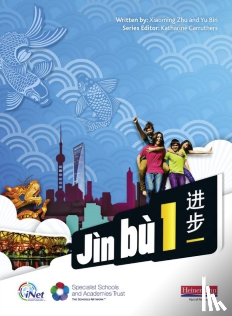 Bin, Yu, Zhu, Xiaoming, Carruthers, Katharine - Jn b Chinese Pupil Book 1(11-14 Mandarin Chinese)