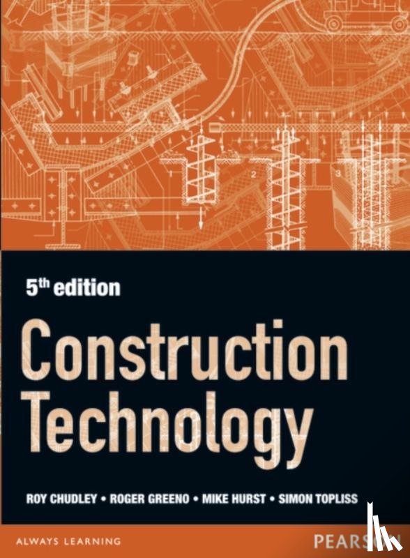 Greeno, Roger, Chudley, R., Topliss, Simon, Hurst, Mike - Construction Technology 5th edition