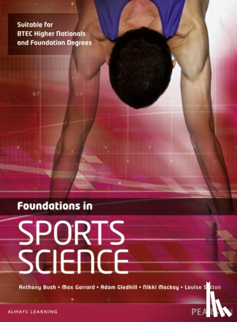 Bush, Anthony, Gledhill, Adam, Mackay, Nikki, Garrard, Max - Foundations in Sports Science