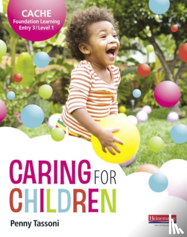 Tassoni, Penny - CACHE Entry Level 3/Level 1 Caring for Children Student Book