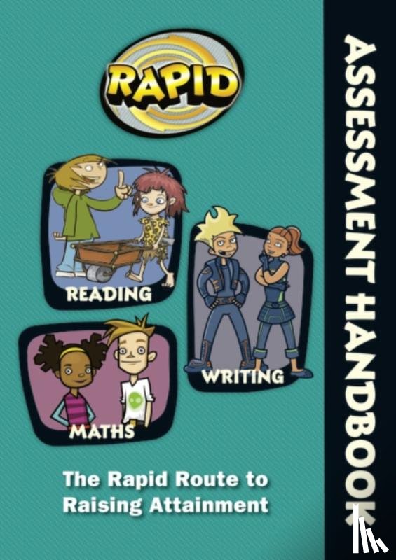 Griffiths, Rose, Reid, Dee - Rapid - Assessment Handbook: the Rapid Route to Raising Attainment