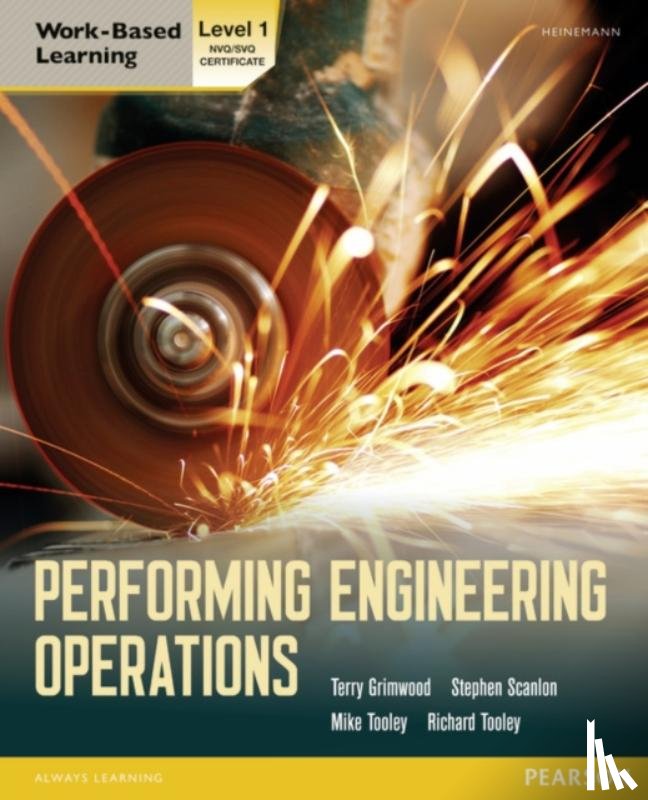 Grimwood, Terry, Scanlon, Stephen, Tooley, Mike, Tooley, Richard - Performing Engineering Operations - Level 1 Student Book