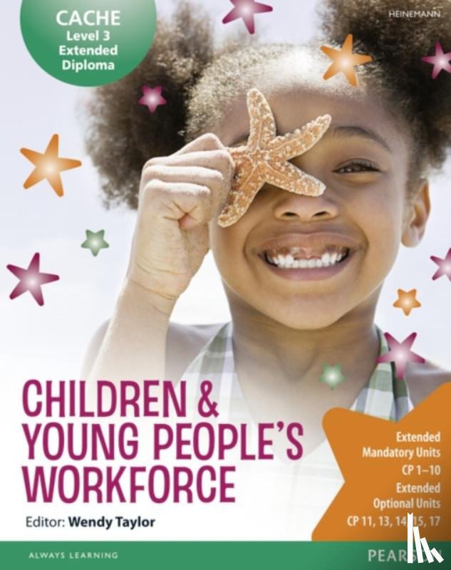 Beith, Kate, Byers, Elisabeth, Griffin, Sue, Marshall, Hayley - CACHE Level 3 Extended Diploma for the Children & Young People's Workforce Student Book