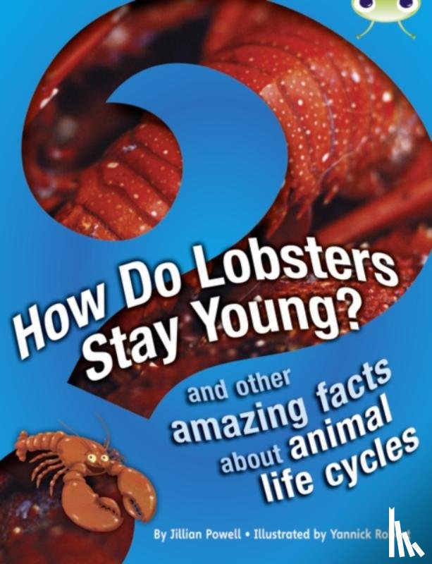 Powell, Jillian - Bug Club Independent Non Fiction Year 3 Brown A How Do Lobsters Stay Young?