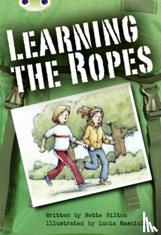 Hilton, Nette - Bug Club Independent Fiction Year 3 Brown B Learning the Ropes