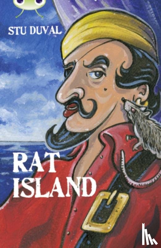 Duval, Stu - Bug Club Independent Fiction Year 4 Grey B Rat Island