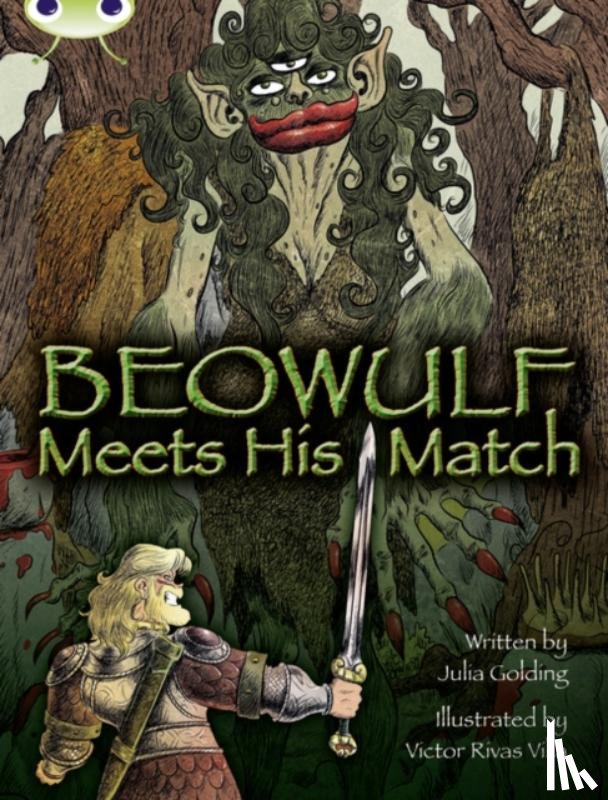 Golding, Julia - Bug Club Independent Fiction Year 4 Grey B Beowulf Meets His Match