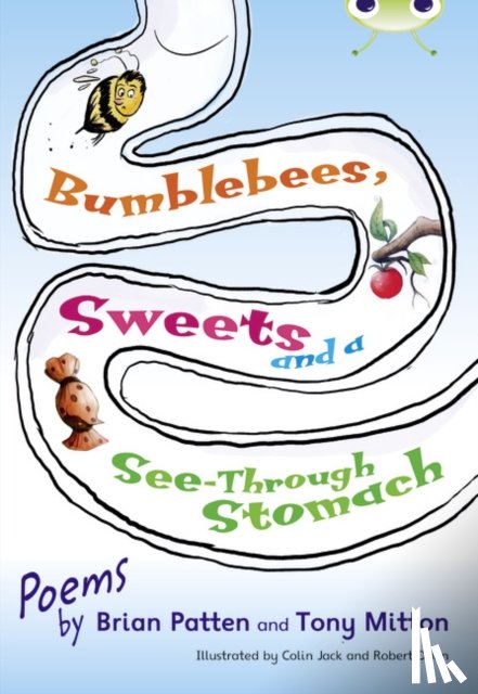 Mitton, Tony, Patten, Brian - Bug Club Independent Fiction Year Two Lime A Bumblebees, Sweets and a See-Through Stomach