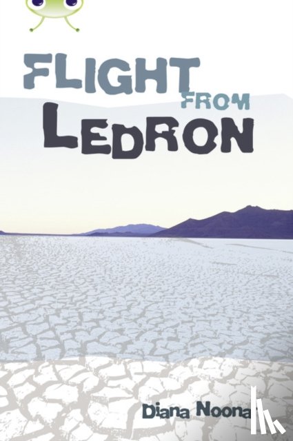 Noonan, Diana - Bug Club Independent Fiction Year 6 Red + Flight from Ledron