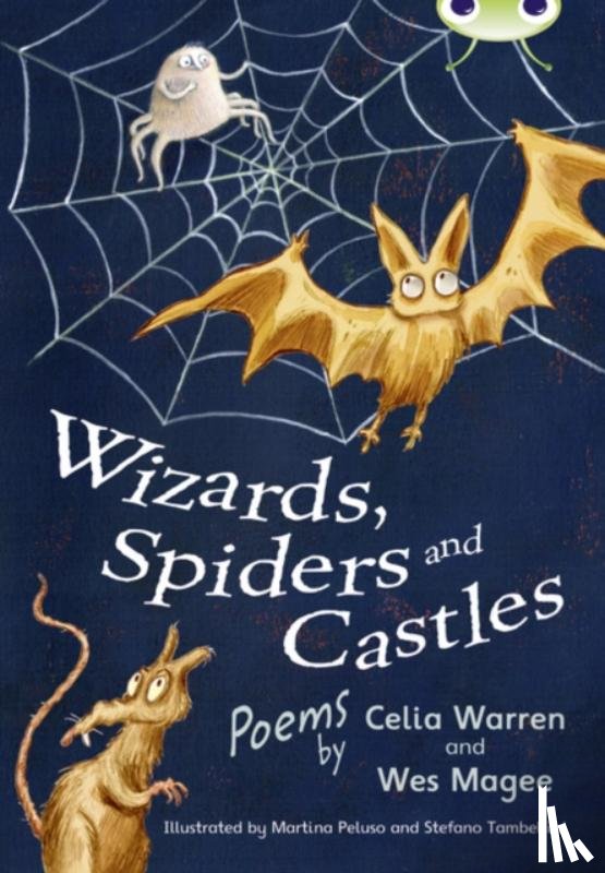 Magee, Wes, Warren, Celia - Bug Club Independent Fiction Year Two White A Wizards, Spiders and Castles
