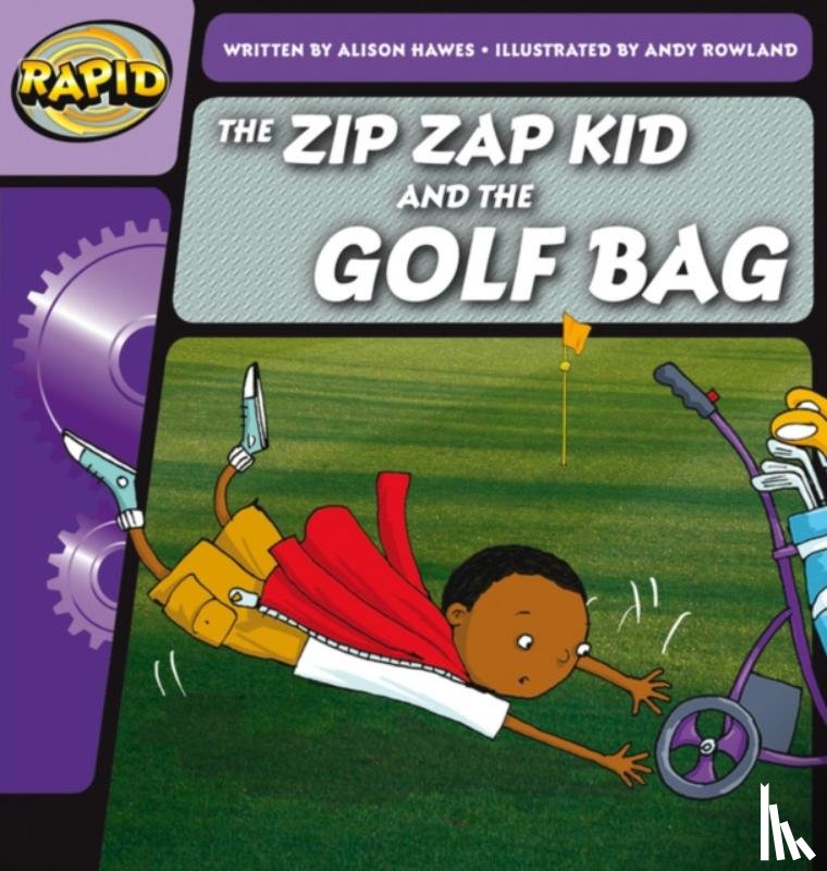 Hawes, Alison - Rapid Phonics Step 1: The Zip Zap Kid and the Golf Bag (Fiction)