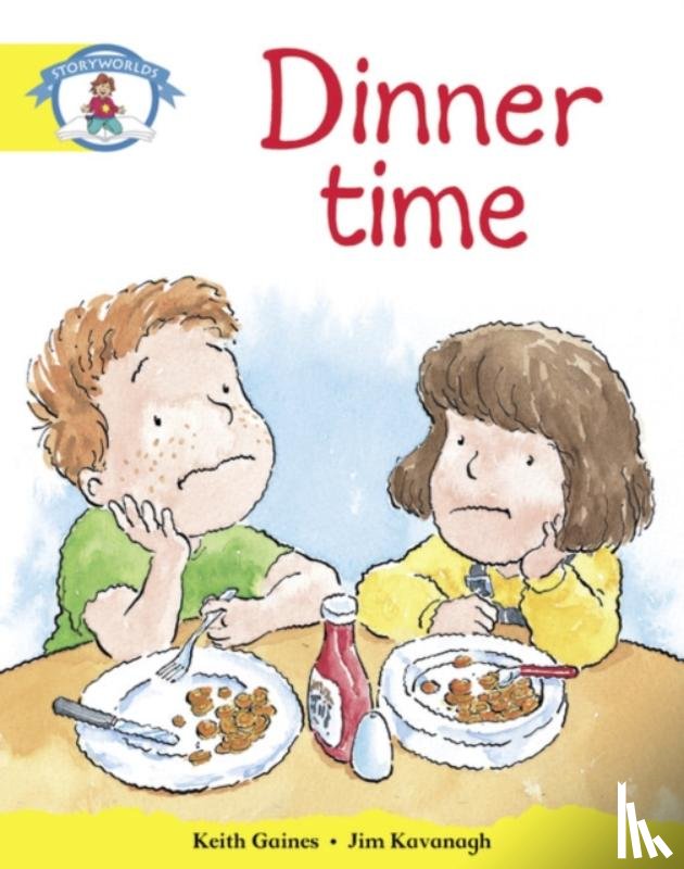 Gaines, Keith - Literacy Edition Storyworlds Stage 2, Our World, Dinner Time