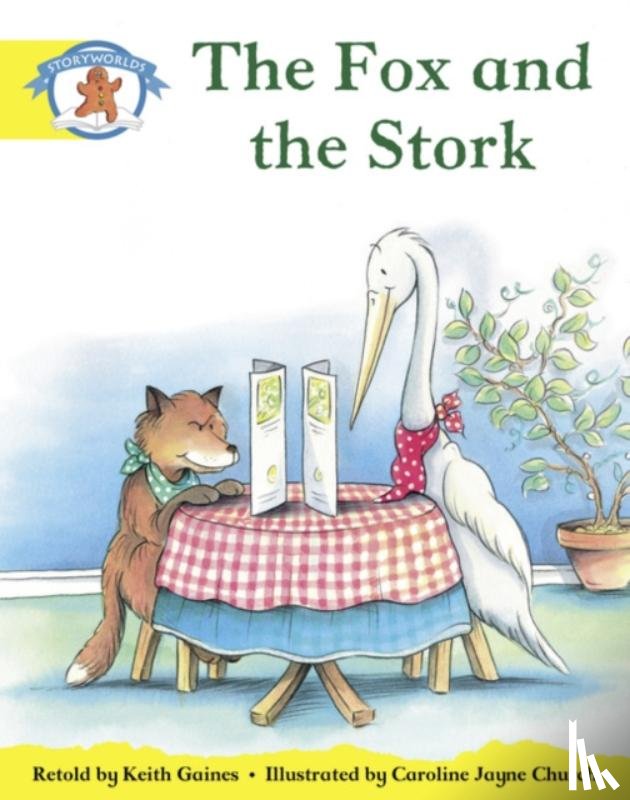 Gaines, Keith - Literacy Edition Storyworlds 2, Once Upon A Time World, The Fox and the Stork