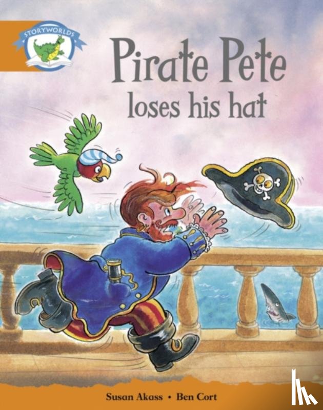  - Literacy Edition Storyworlds Stage 4, Fantasy World, Pirate Pete Loses His Hat