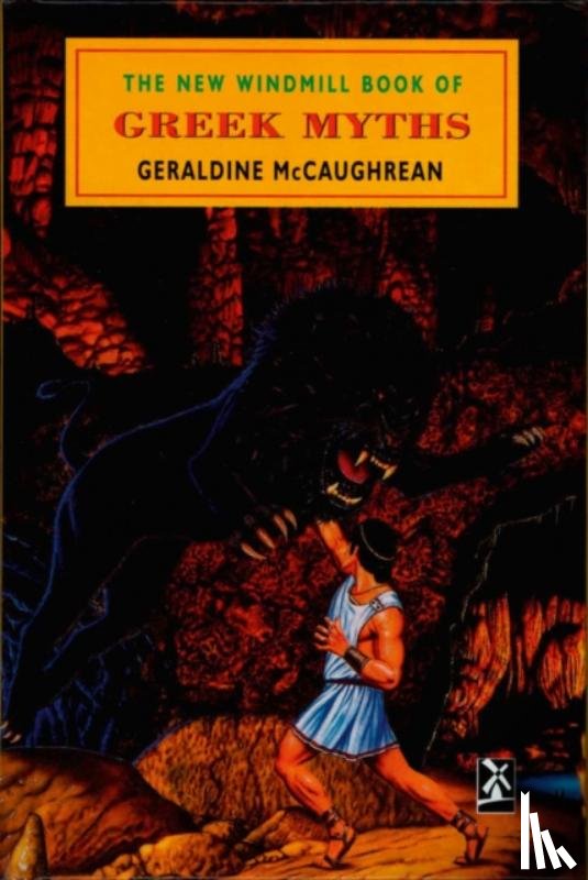 McCaughrean, Geraldine - The New Windmill Book Of Greek Myths