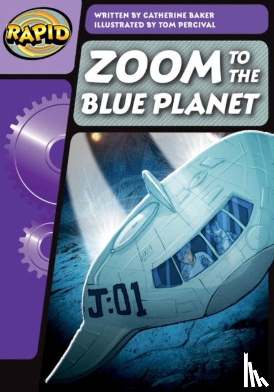 Baker, Catherine - Rapid Phonics Step 3: Zoom to the Blue Planet (Fiction)