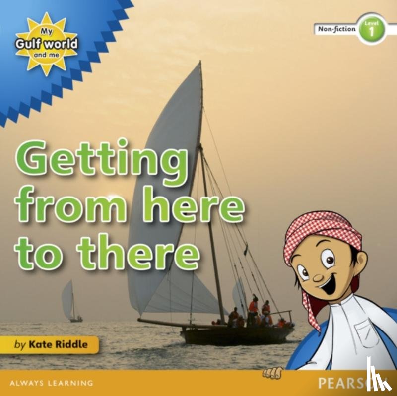Riddle, Kate - My Gulf World and Me Level 1 non-fiction reader: Getting from here to there