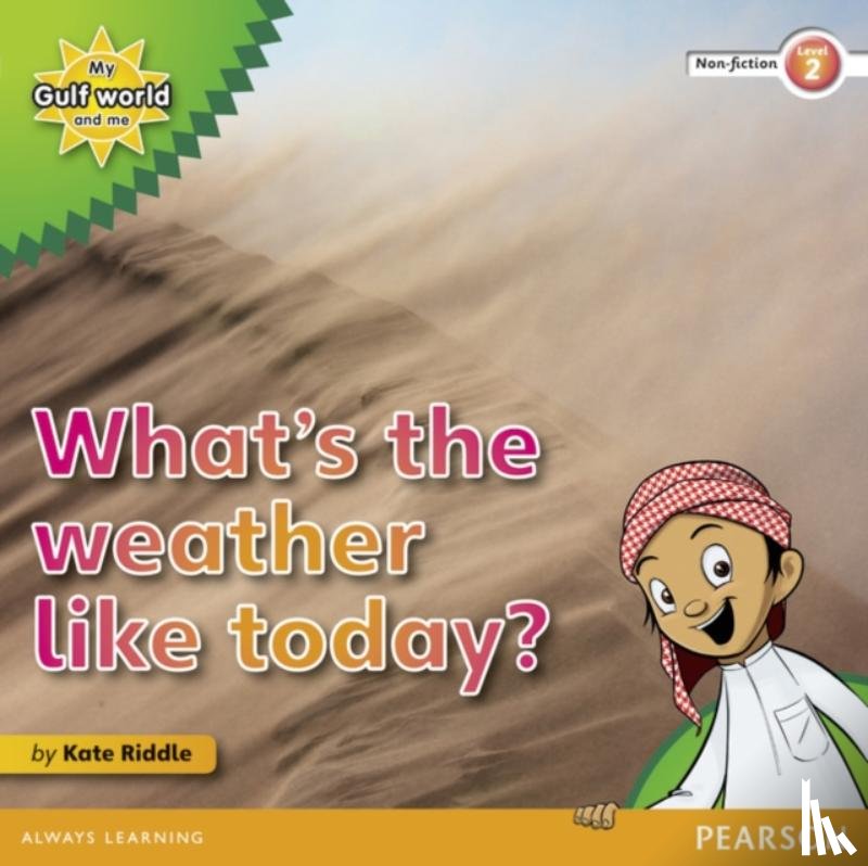 Riddle, Kate - My Gulf World and Me Level 2 non-fiction reader: What's the weather like today?