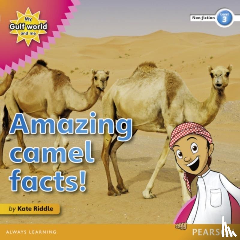 Riddle, Kate - My Gulf World and Me Level 3 non-fiction reader: Amazing camel facts!