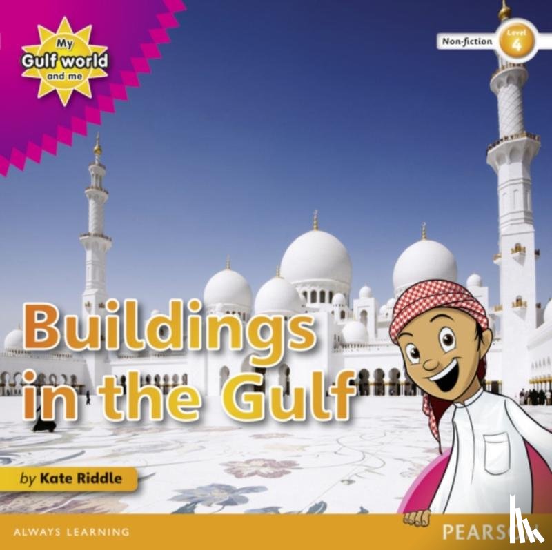 Riddle, Kate - My Gulf World and Me Level 4 non-fiction reader: Buildings in the Gulf