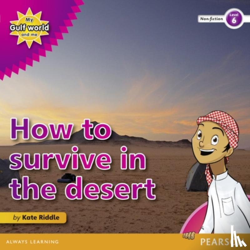 Riddle, Kate - My Gulf World and Me Level 6 non-fiction reader: How to survive in the desert