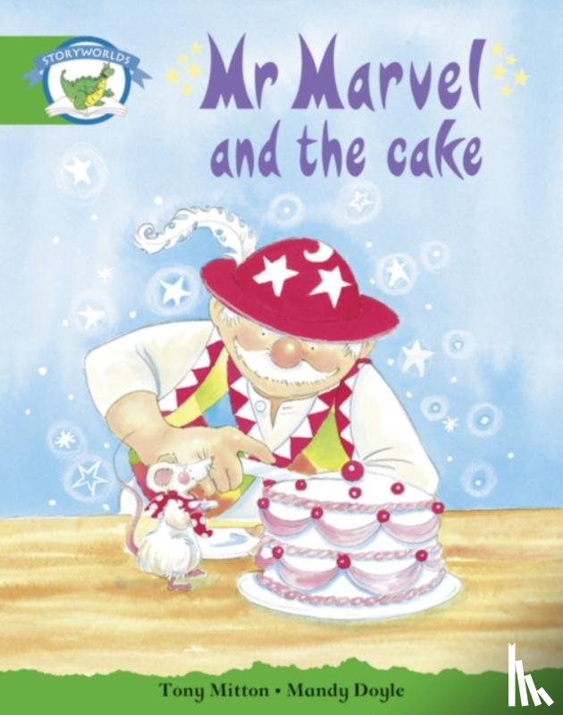  - Literacy Edition Storyworlds Stage 3: Fantasy World, Mr Marvel and the Cake