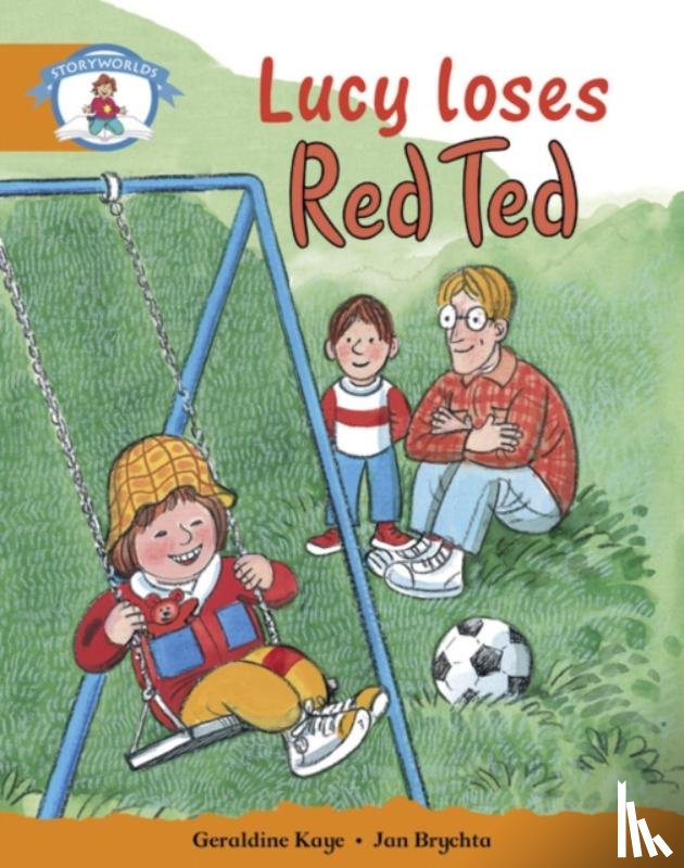  - Literacy Edition Storyworlds Stage 4, Our World, Lucy Loses Red Ted